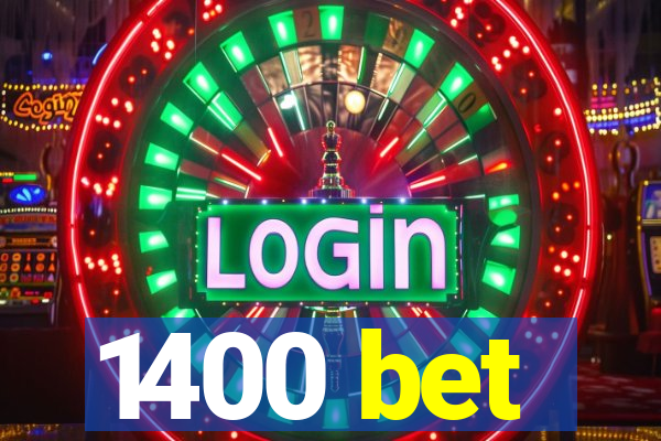 1400 bet